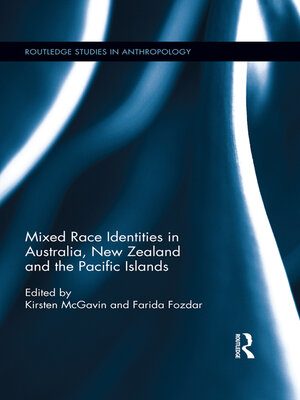 cover image of Mixed Race Identities in Australia, New Zealand and the Pacific Islands